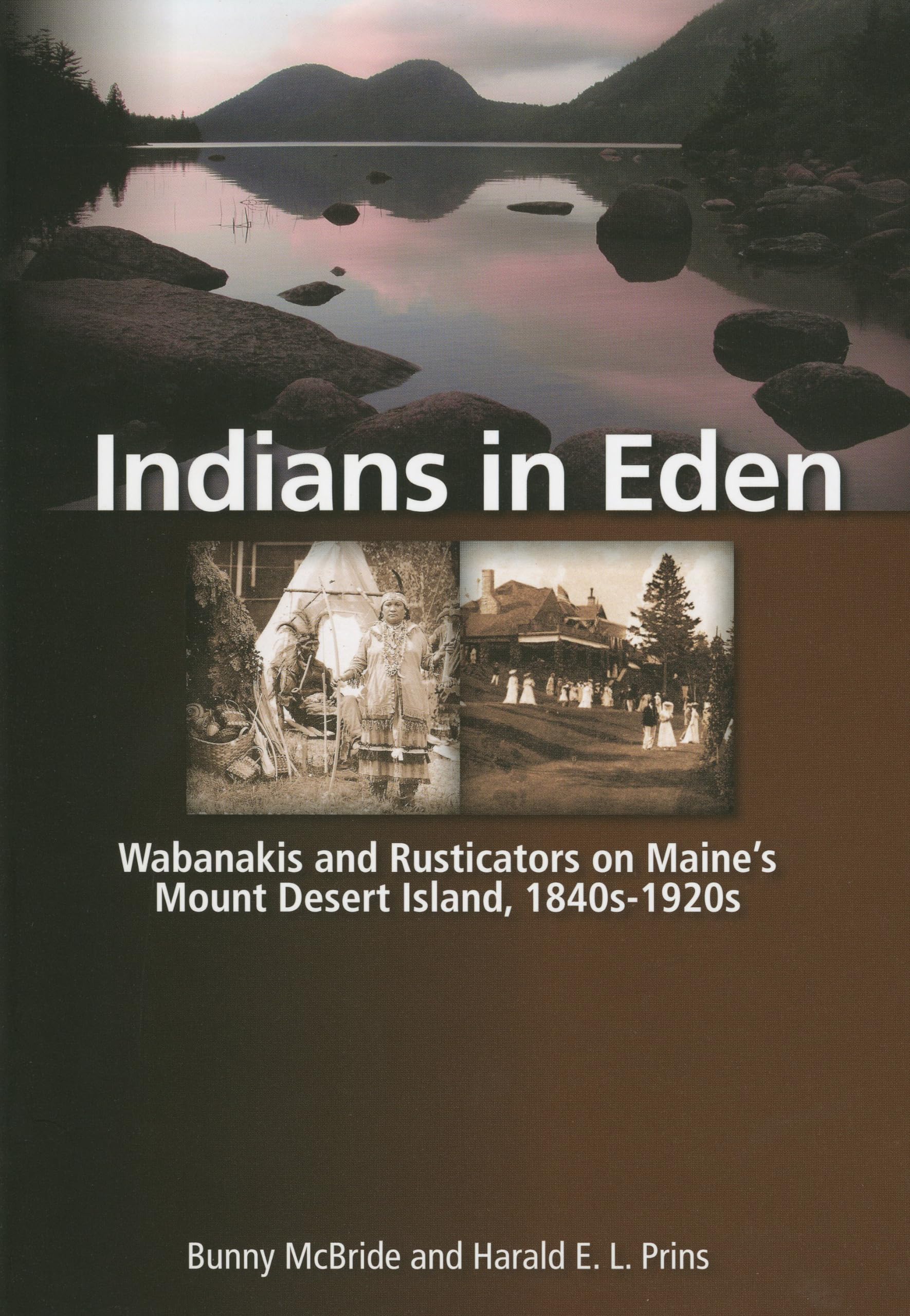 Indians in Eden: Wabanakis and Rusticators on Maine's Mt. Desert Island,Used