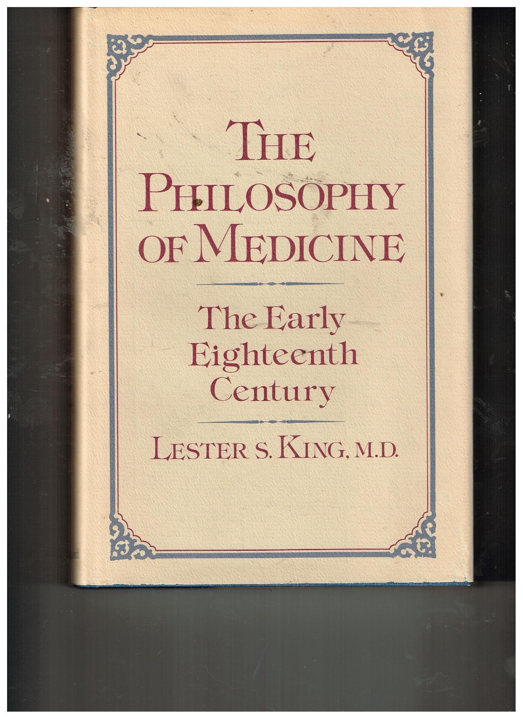 The Philosophy of Medicine: The Early Eighteenth Century,Used