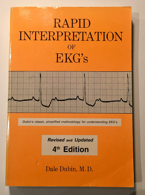 Rapid Interpretation of EKGs,New