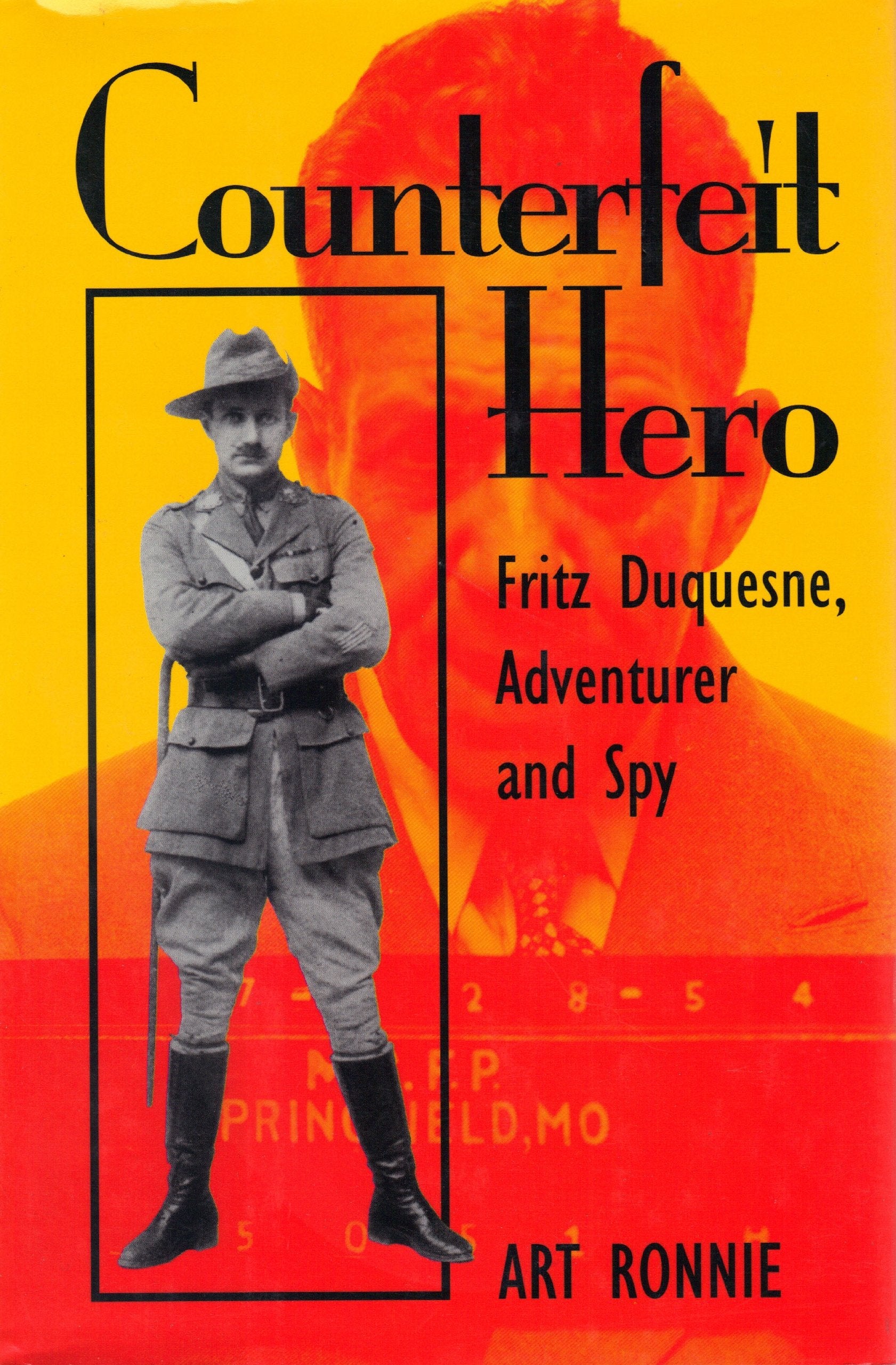 Counterfeit Hero: Fritz Duquesne, Adventurer And Spy