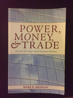 Power, Money, and Trade: Decisions that Shape Global Economic Relations,Used