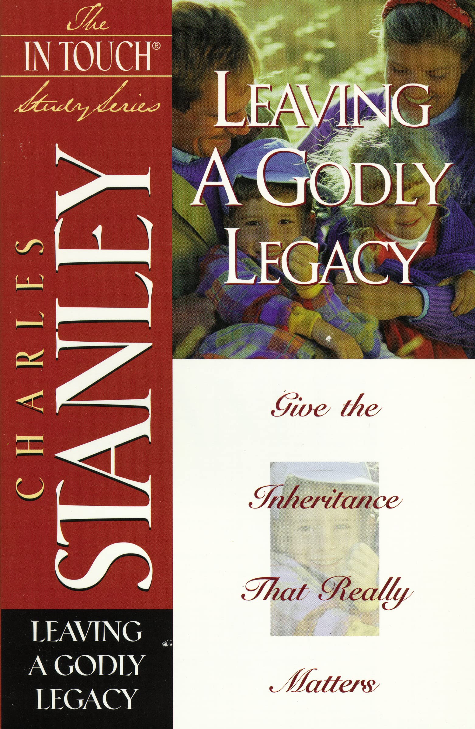 Leaving A Godly Legacy (The In Touch Study Series),New