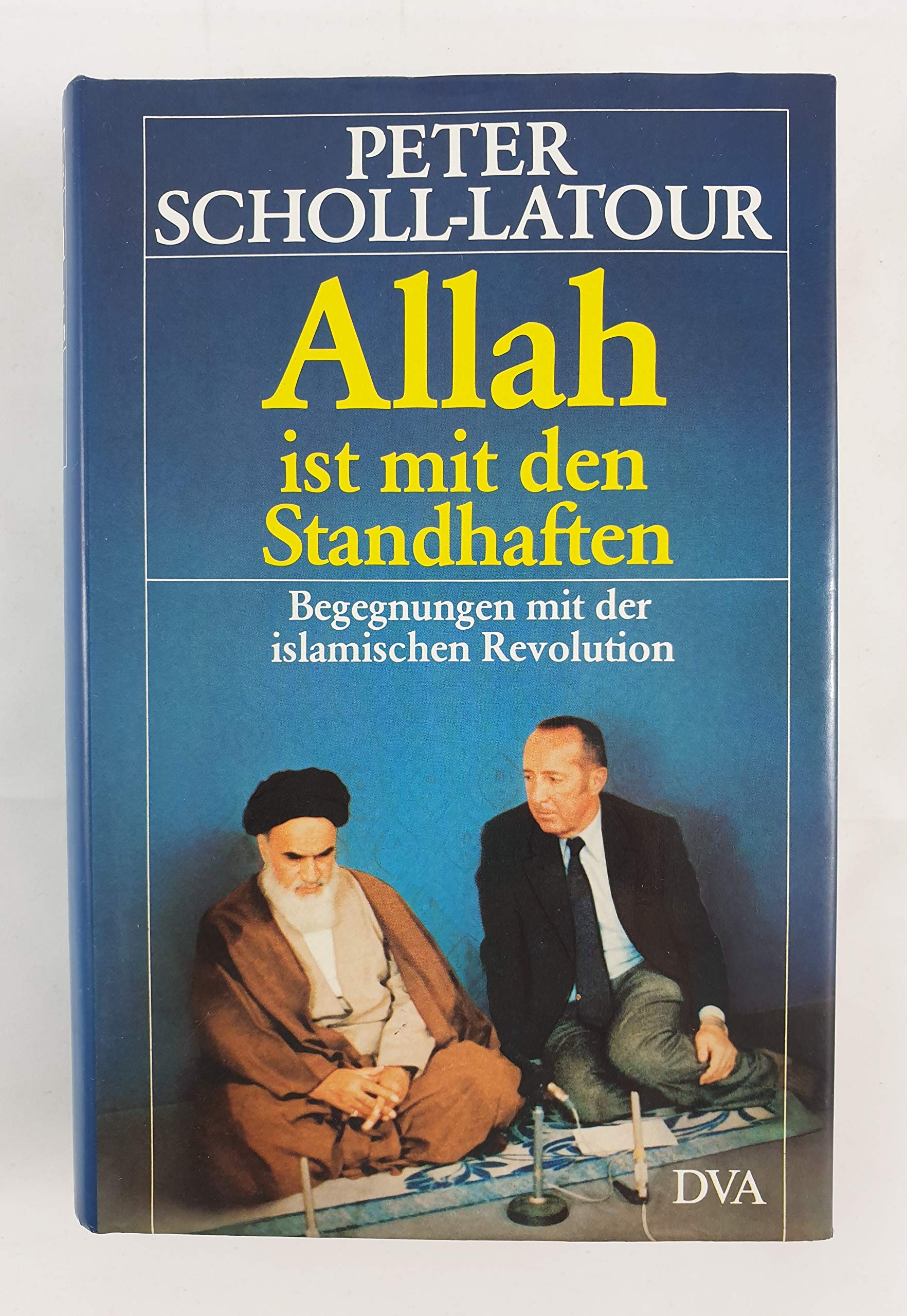 Allah ist mit den Standhaften: Begegnungen mit der islamischen Revolution (German Edition),Used