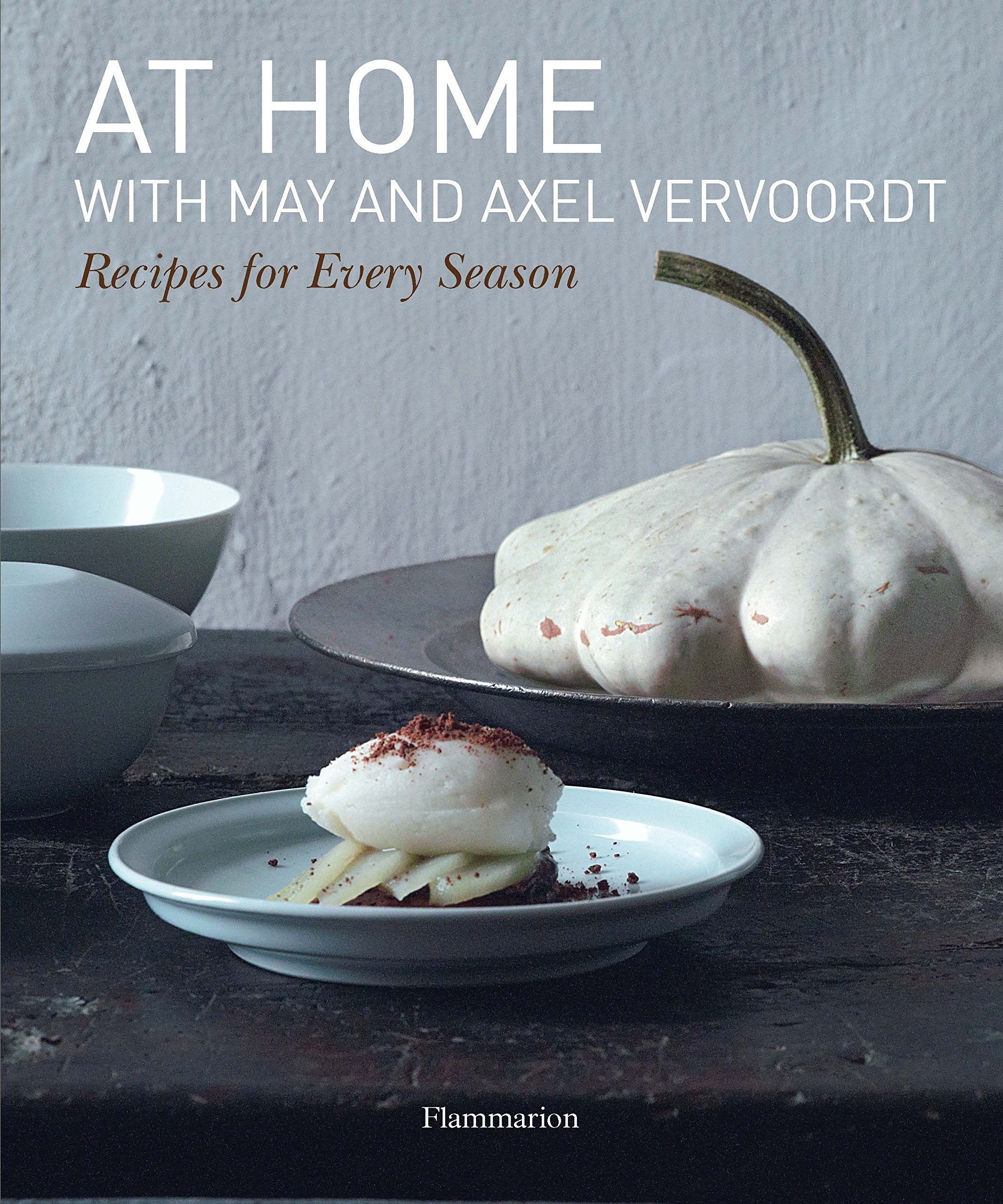 At Home with May and Axel Vervoordt: Recipes for Every Season,Used