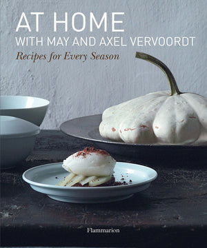 At Home with May and Axel Vervoordt: Recipes for Every Season,Used