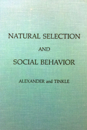 Natural Selection and Social Behavior: Recent Research and New Theory,Used