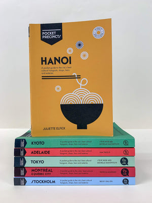Hanoi Pocket Precincts: A Pocket Guide To The City'S Best Cultural Hangouts, Shops, Bars And Eateries