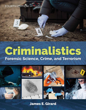 Criminalistics: Forensic Science, Crime, and Terrorism,New