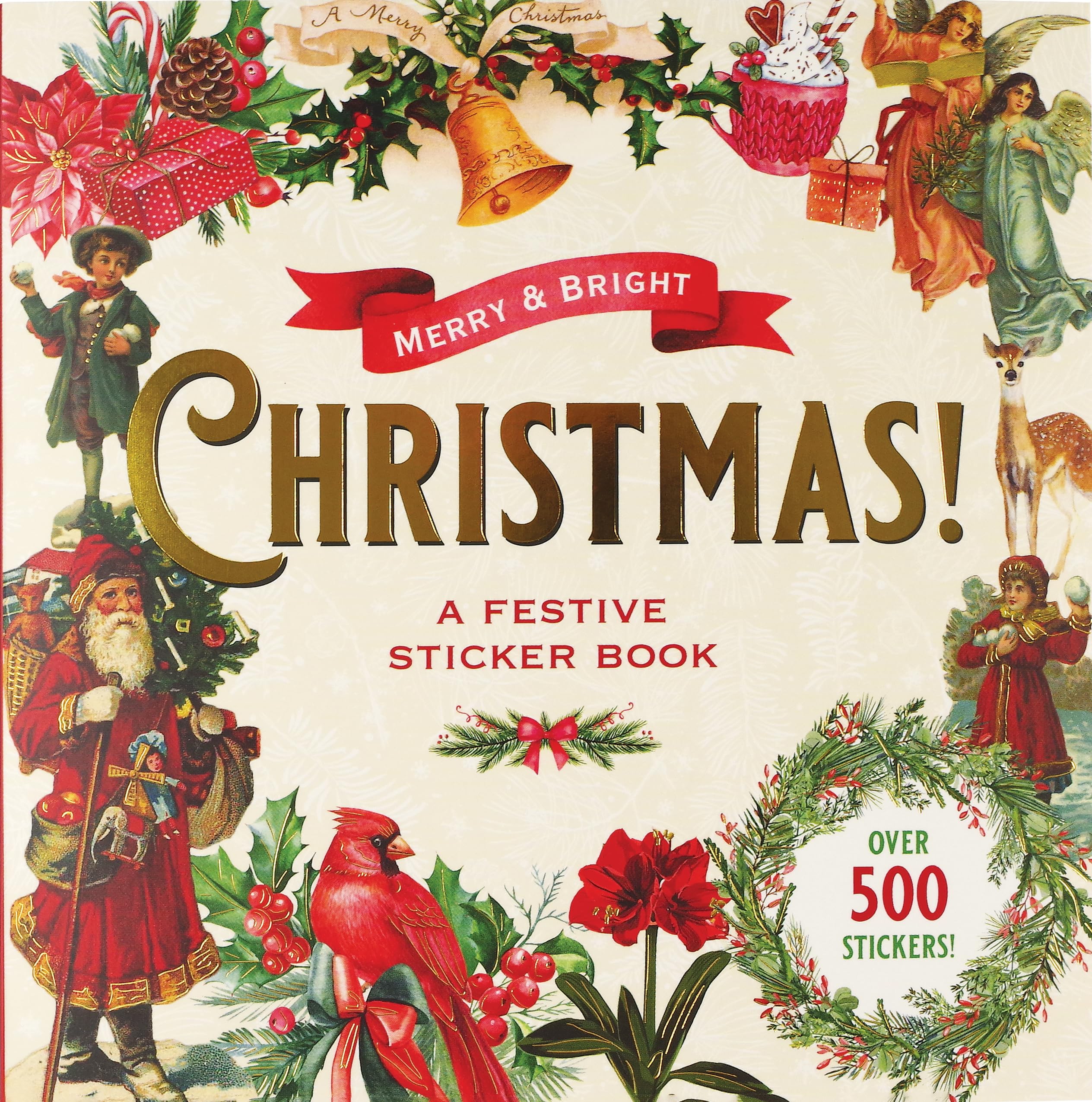 Merry & Bright Christmas! A Festive Sticker Book (over 500 holiday stickers!) (Sticker Books)