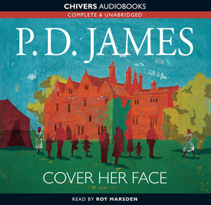 Cover Her Face (Adam Dalgliesh Mystery, A Bbc Radio Fullcast Dramatization),New