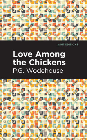 Love Among the Chickens (Mint Editions (Humorous and Satirical Narratives)),Used