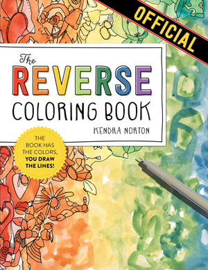 The Reverse Coloring Book?: The Book Has the Colors, You Draw the Lines!,Used