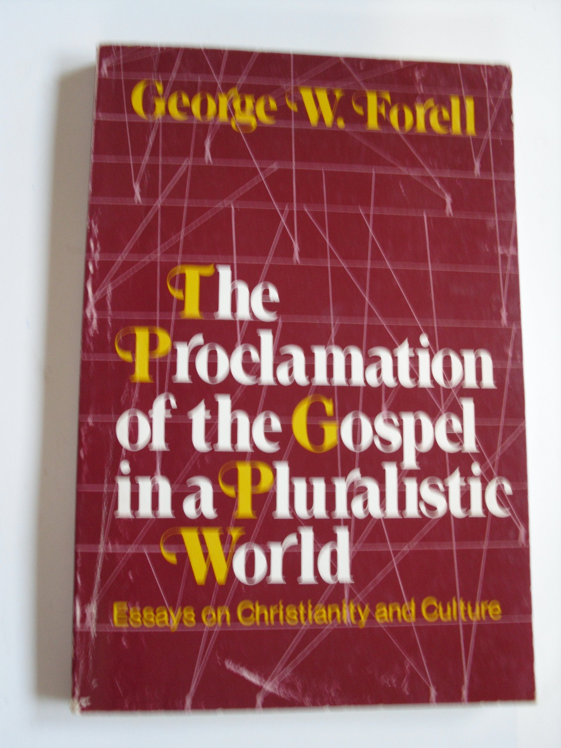 The proclamation of the Gospel in a pluralistic world;: Essays on Christianity and culture,Used