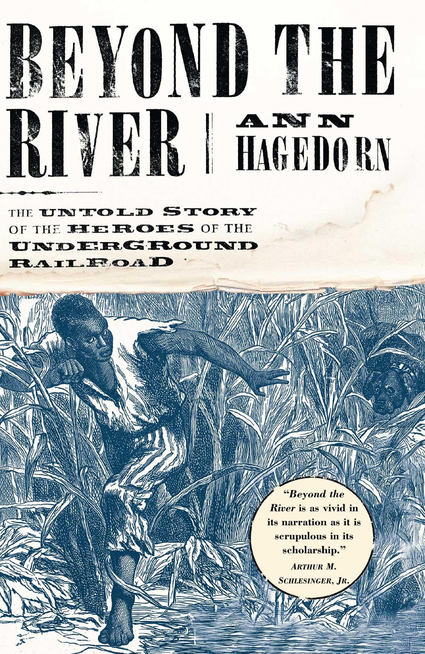 Beyond The River: The Untold Story Of The Heroes Of The Underground Railroad,Used