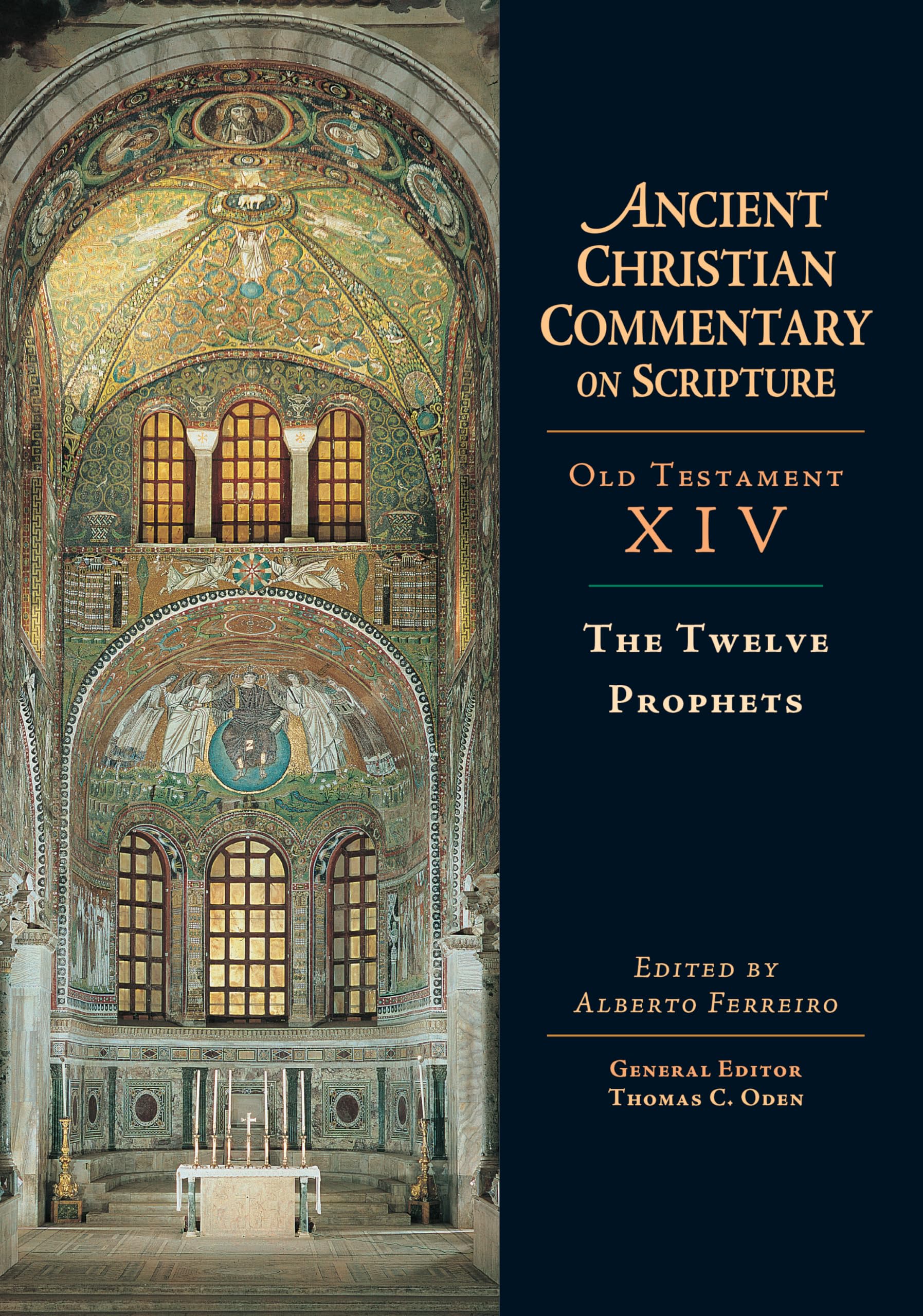 The Twelve Prophets: Volume 14 (Volume 14) (Ancient Christian Commentary on Scripture),New