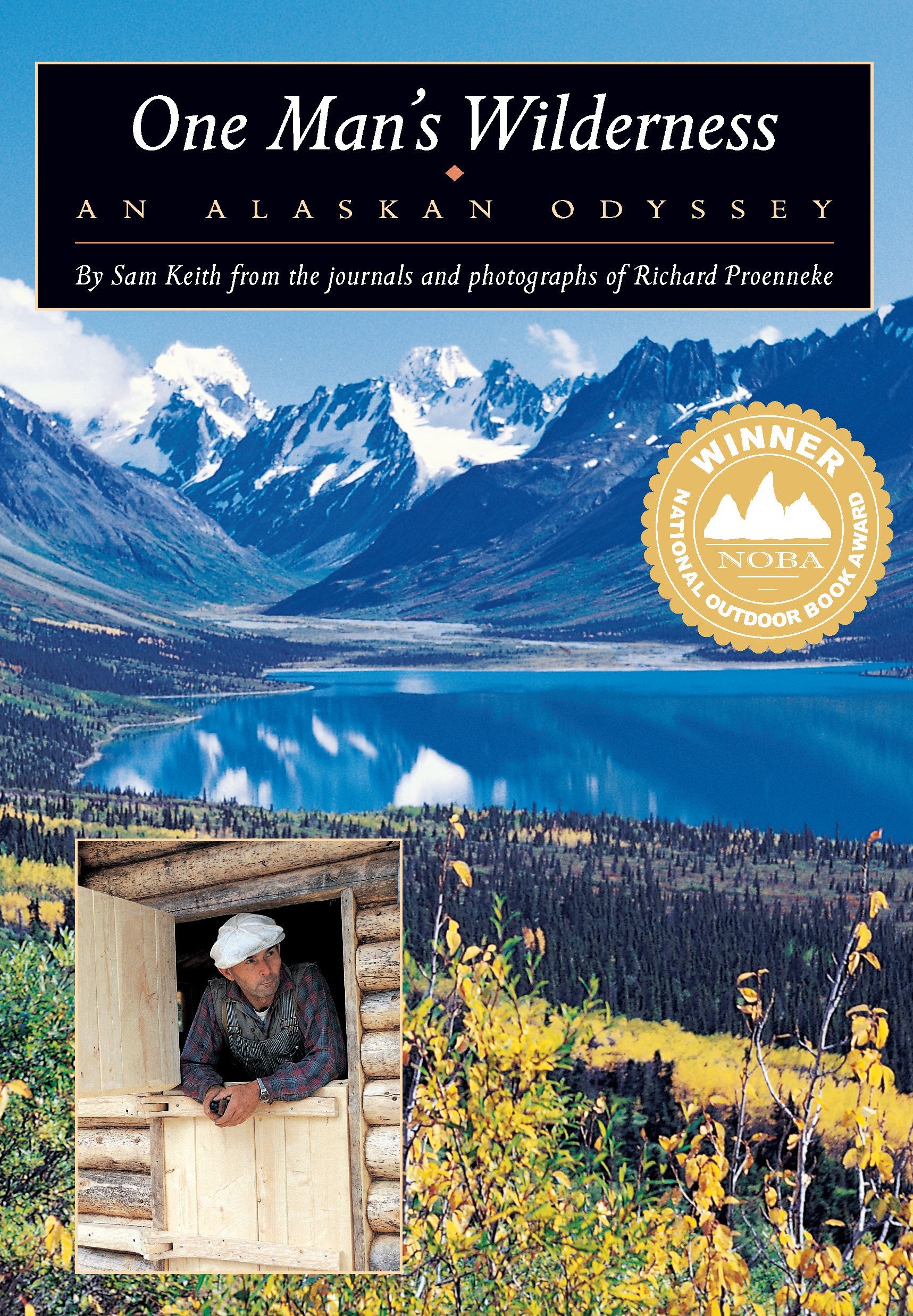 One Man'S Wilderness: An Alaskan Odyssey,New