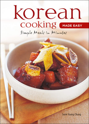 Korean Cooking Made Easy: Simple Meals in Minutes [Korean Cookbook, 56 Recpies] (Learn To Cook Series)-New