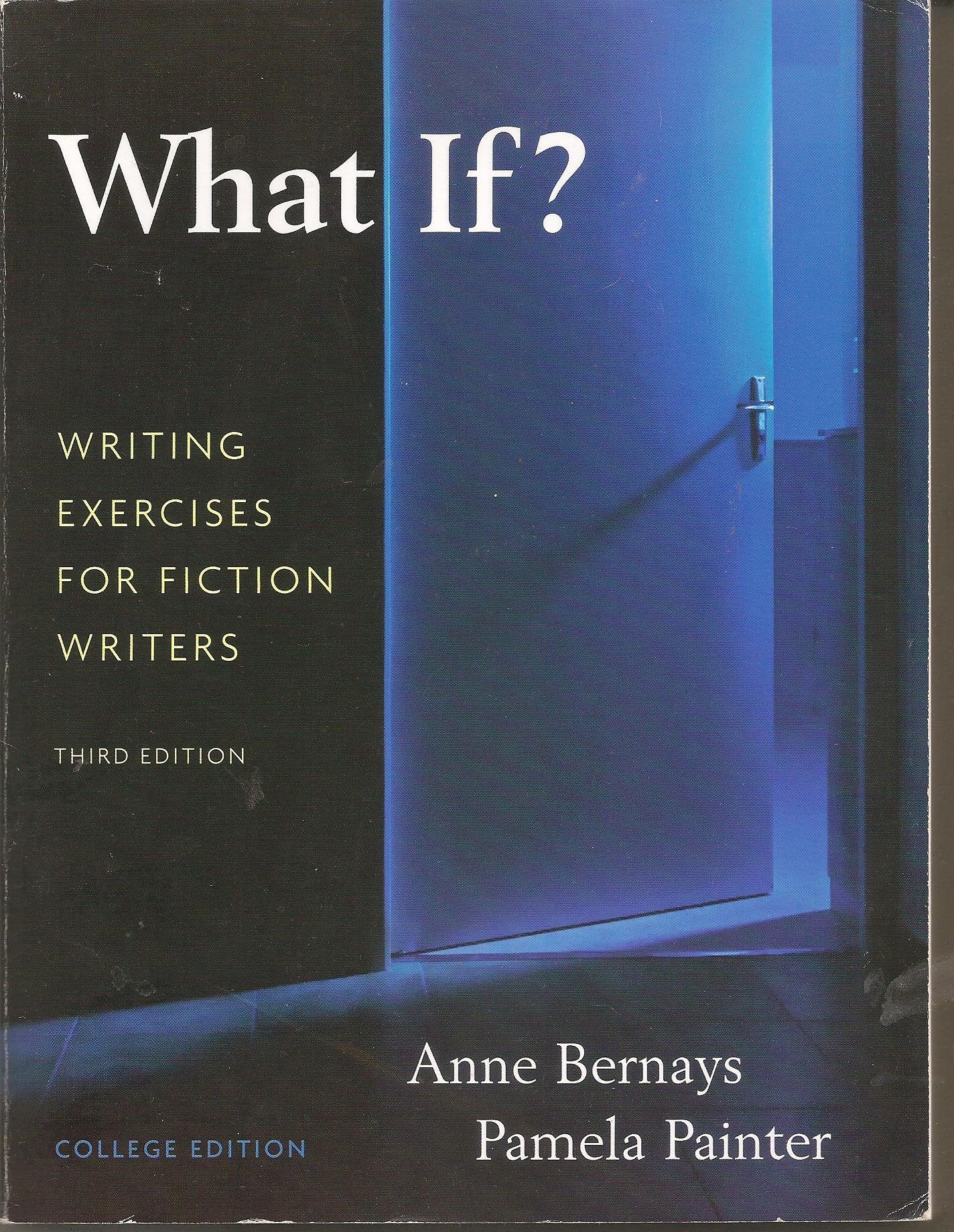 What If? Writing Exercises For Fiction Writers