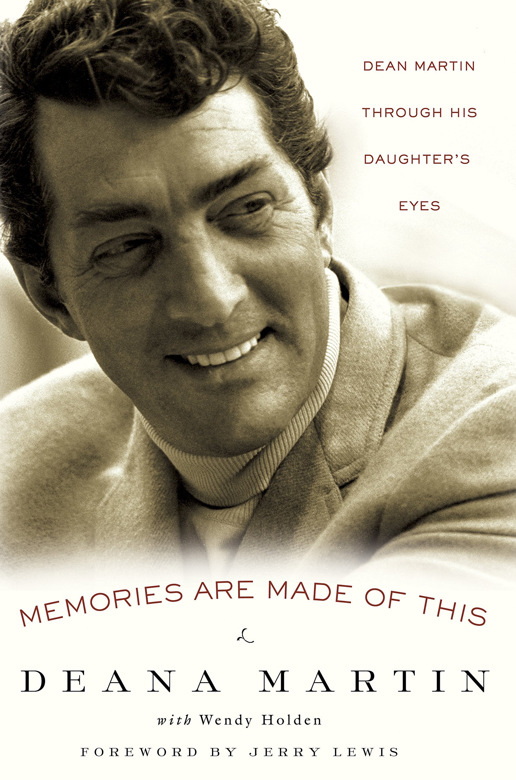 Memories Are Made Of This: Dean Martin Through His Daughter'S Eyes-used
