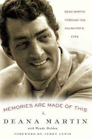 Memories Are Made Of This: Dean Martin Through His Daughter'S Eyes-used