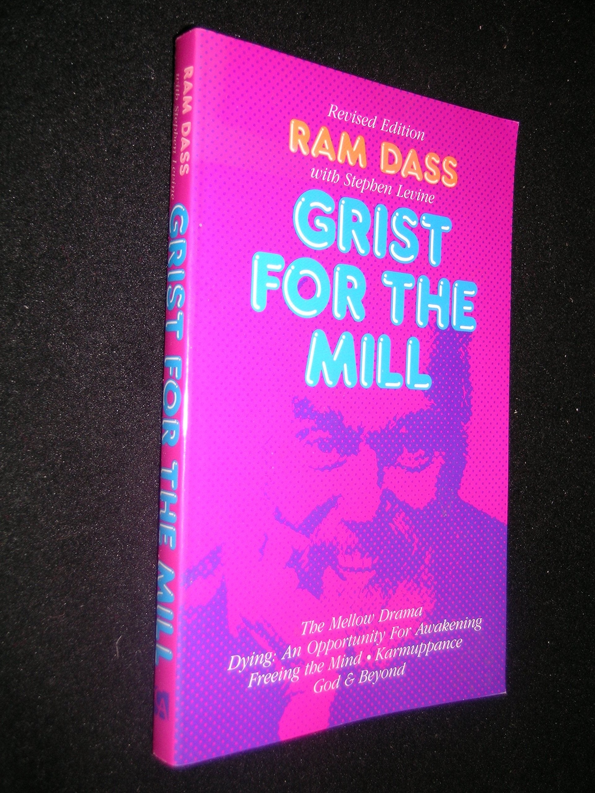 Grist for the Mill: The Mellow Drama, Dying: An Opportunity for Awakening, Freeing the Mind, Karmuppance, God & Beyond,Used