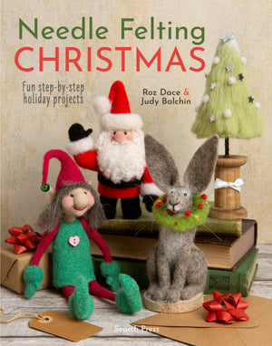 Needle Felting Christmas: Fun stepbystep holiday projects,New