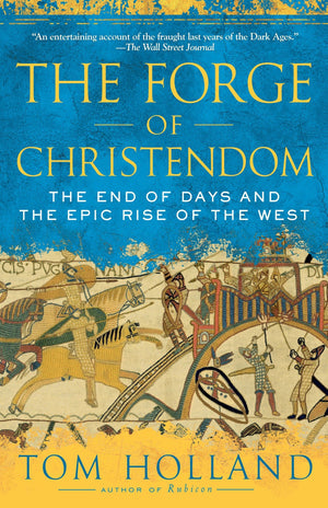 The Forge of Christendom: The End of Days and the Epic Rise of the West,Used