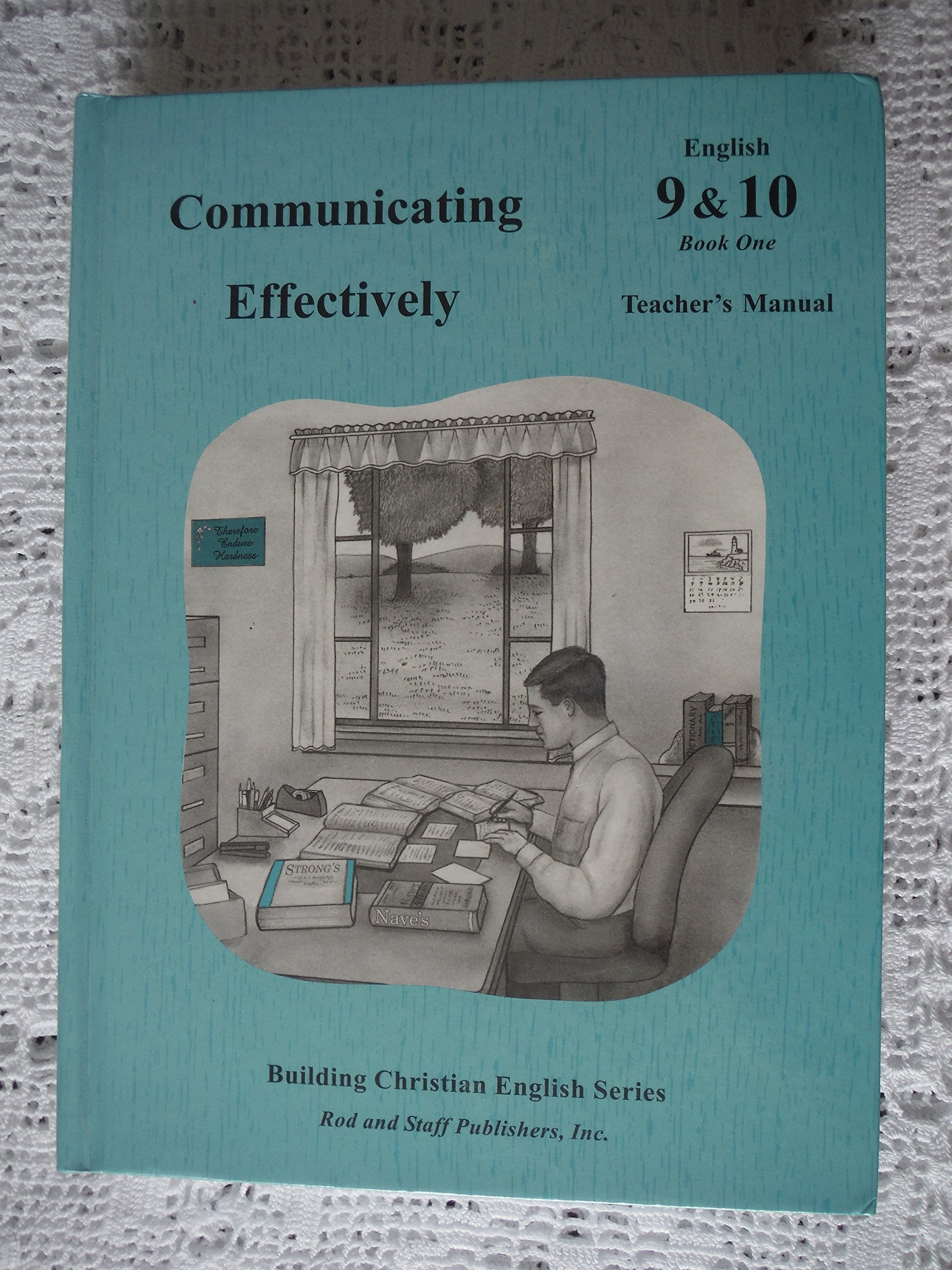 Rod And Staff Communicating Effectively English 9 & 10 Book One Teacher'S Manual (Building Christian English Series),New
