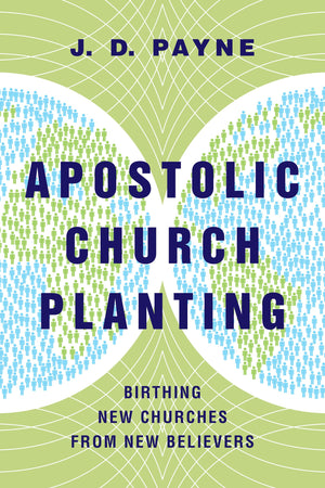 Apostolic Church Planting: Birthing New Churches from New Believers,Used