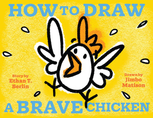 How to Draw a Brave Chicken,New