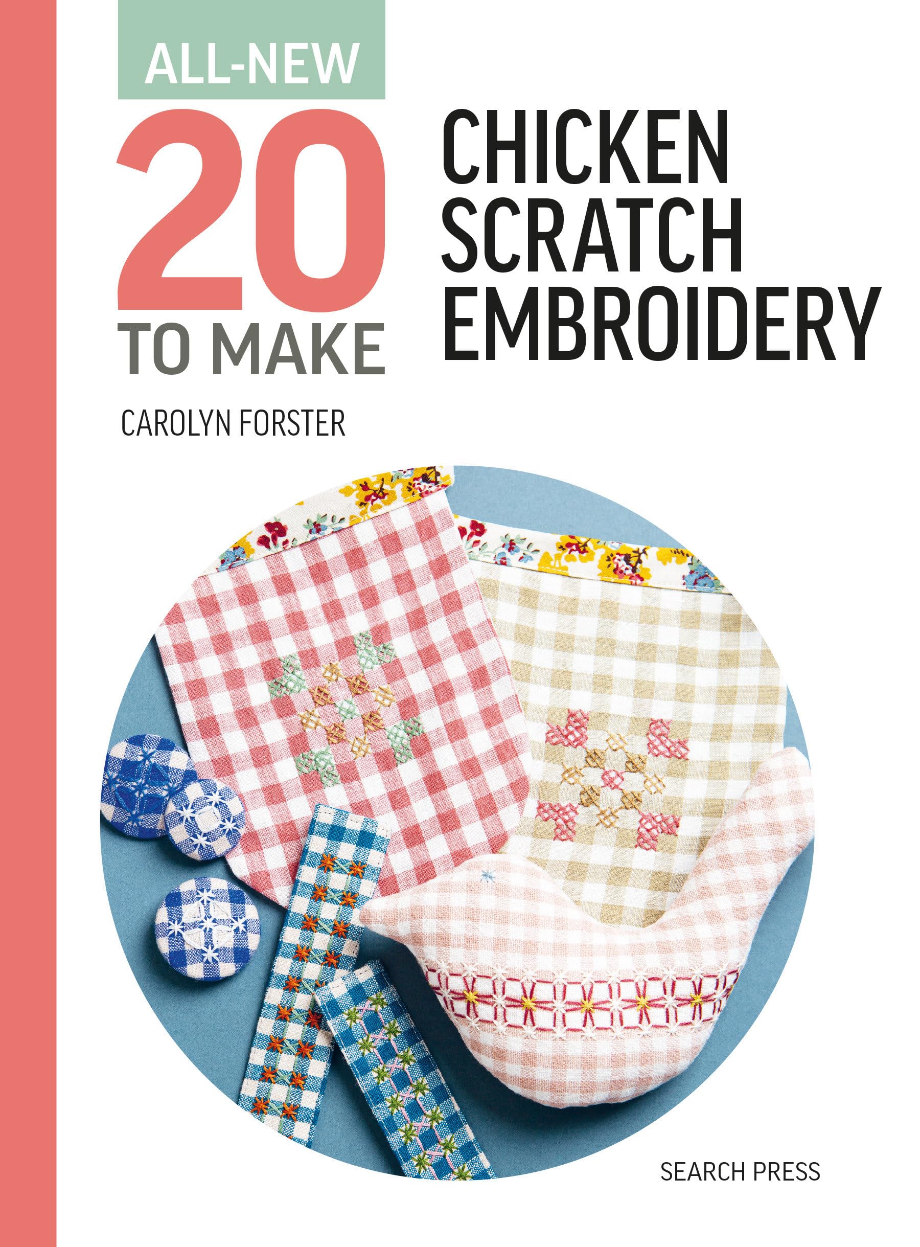 AllNew Twenty To Make: Chicken Scratch Embroidery (All New 20 To Make)