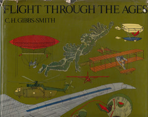 Flight through the ages: A complete, illustrated chronology from the dreams of early history to the age of space exploration,Used