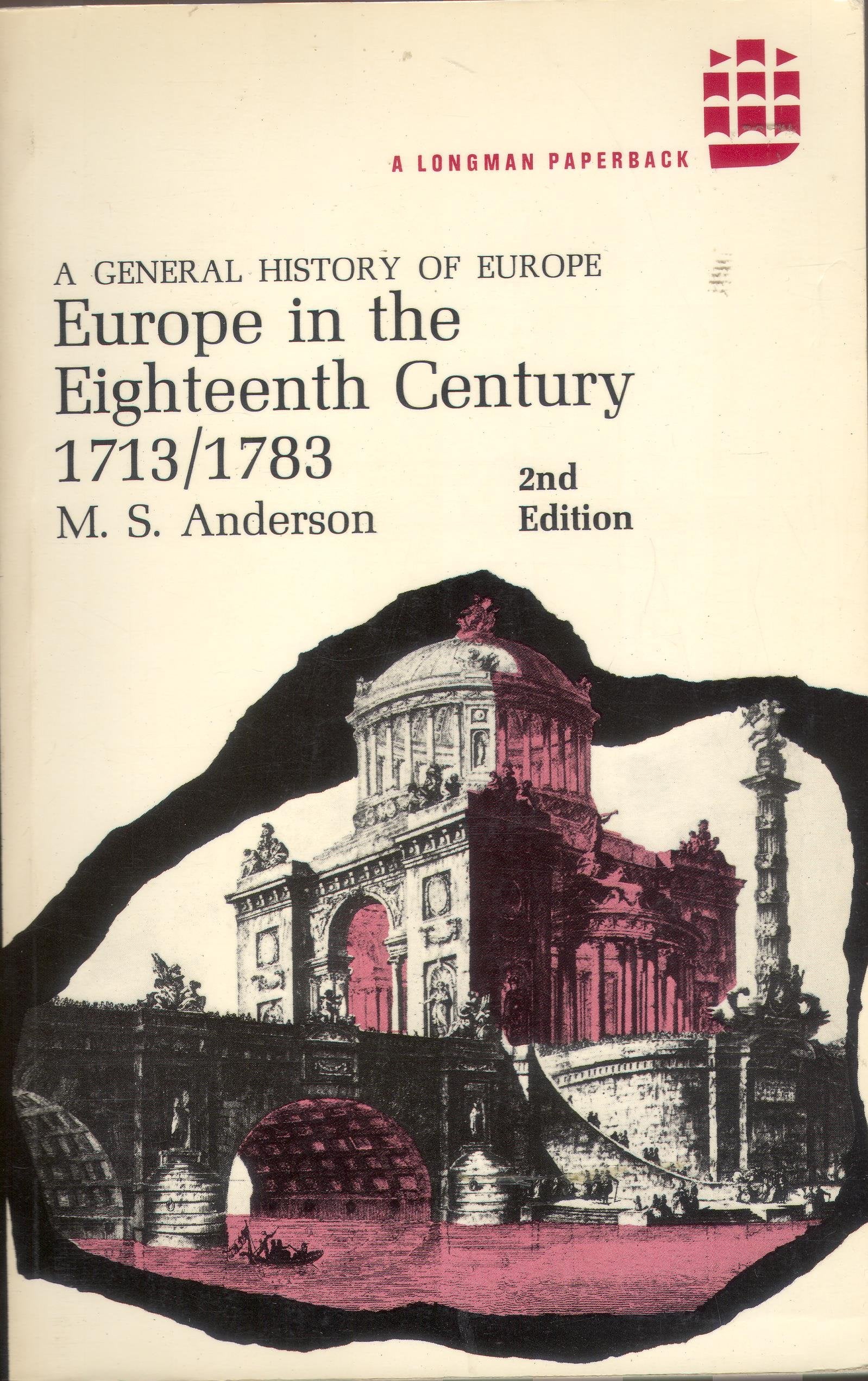 Europe In The Eighteenth Century, 17131783 (A General History Of Europe)-used