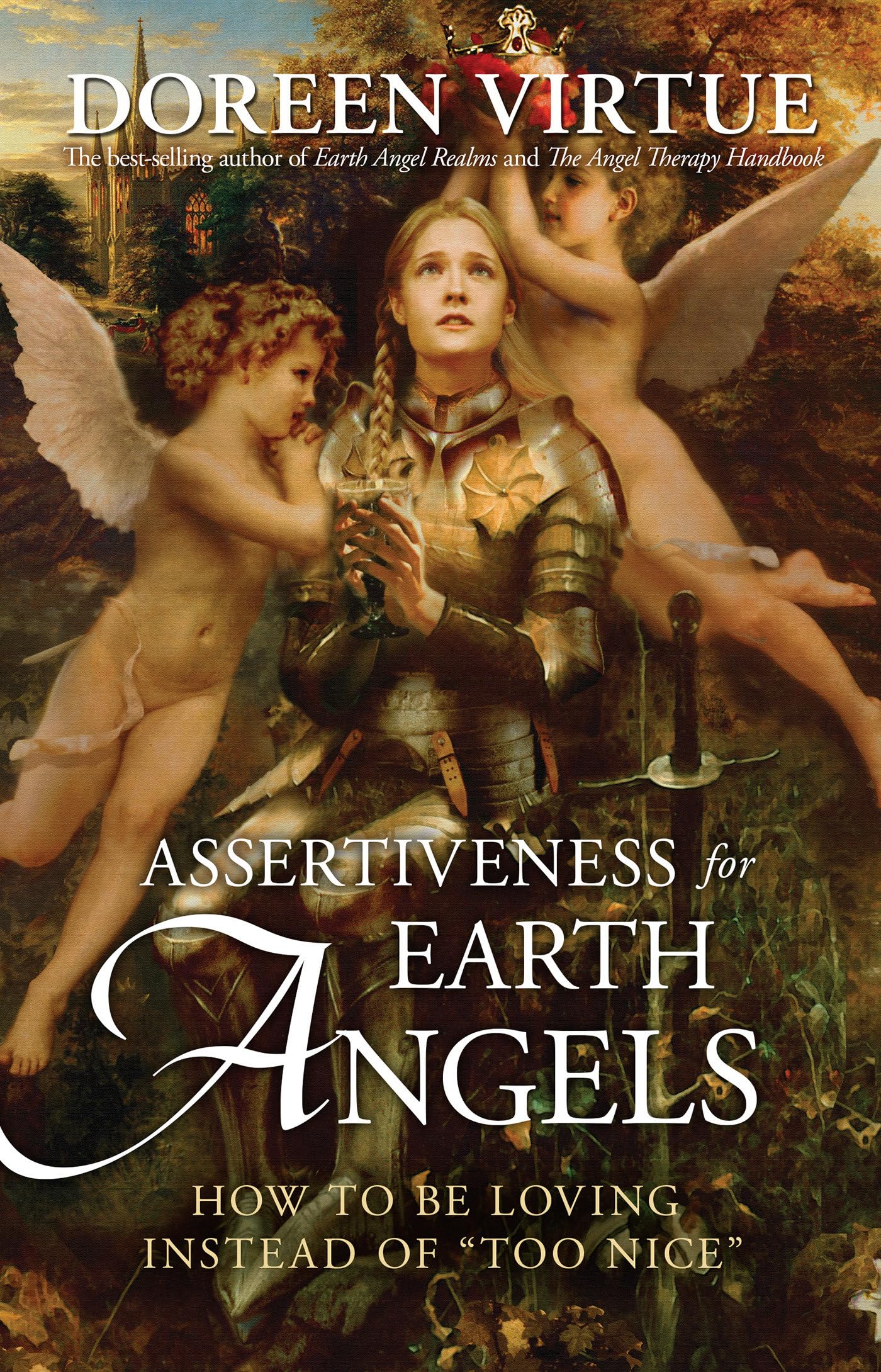 Assertiveness for Earth Angels: How to Be Loving Instead of Too Nice,Used
