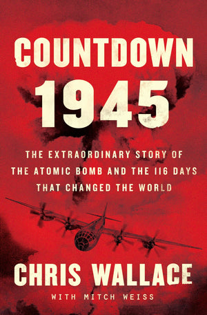 Countdown 1945: The Extraordinary Story Of The 116 Days That Changed The World (Thorndike Press Large Print Nonfiction)
