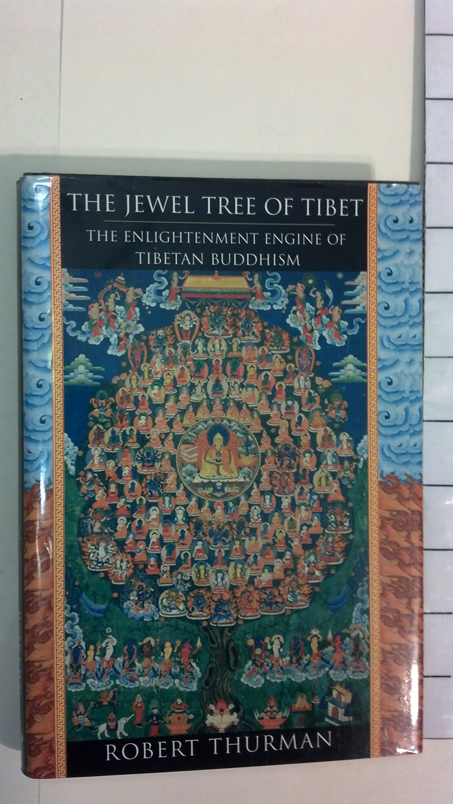 The Jewel Tree of Tibet: The Enlightenment Engine of Tibetan Buddhism,New