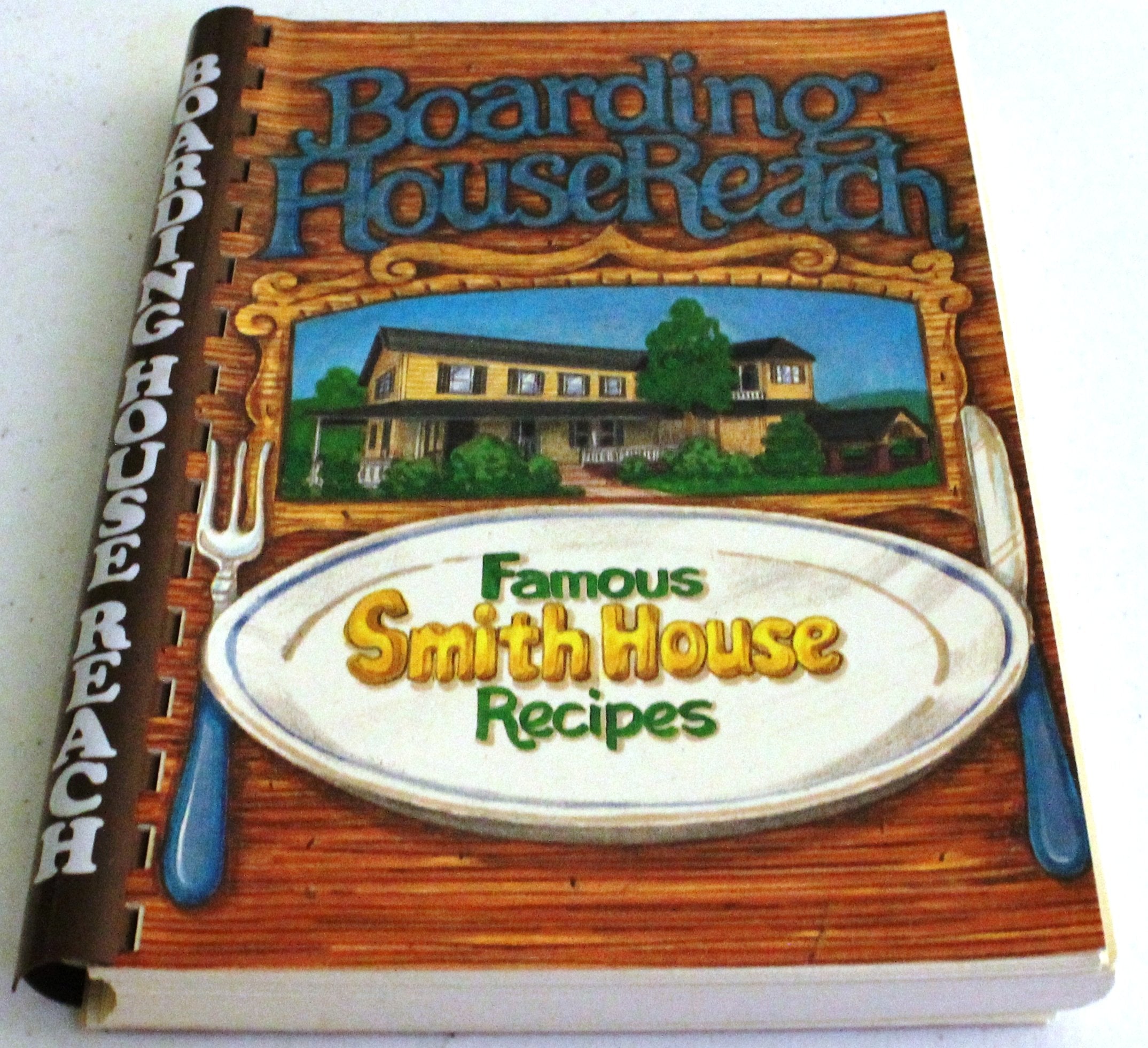 Boarding House Reach: [Famous Smith House recipes],New
