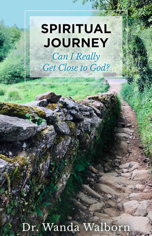 Spiritual Journey: Can I Really Get Close to God?,New