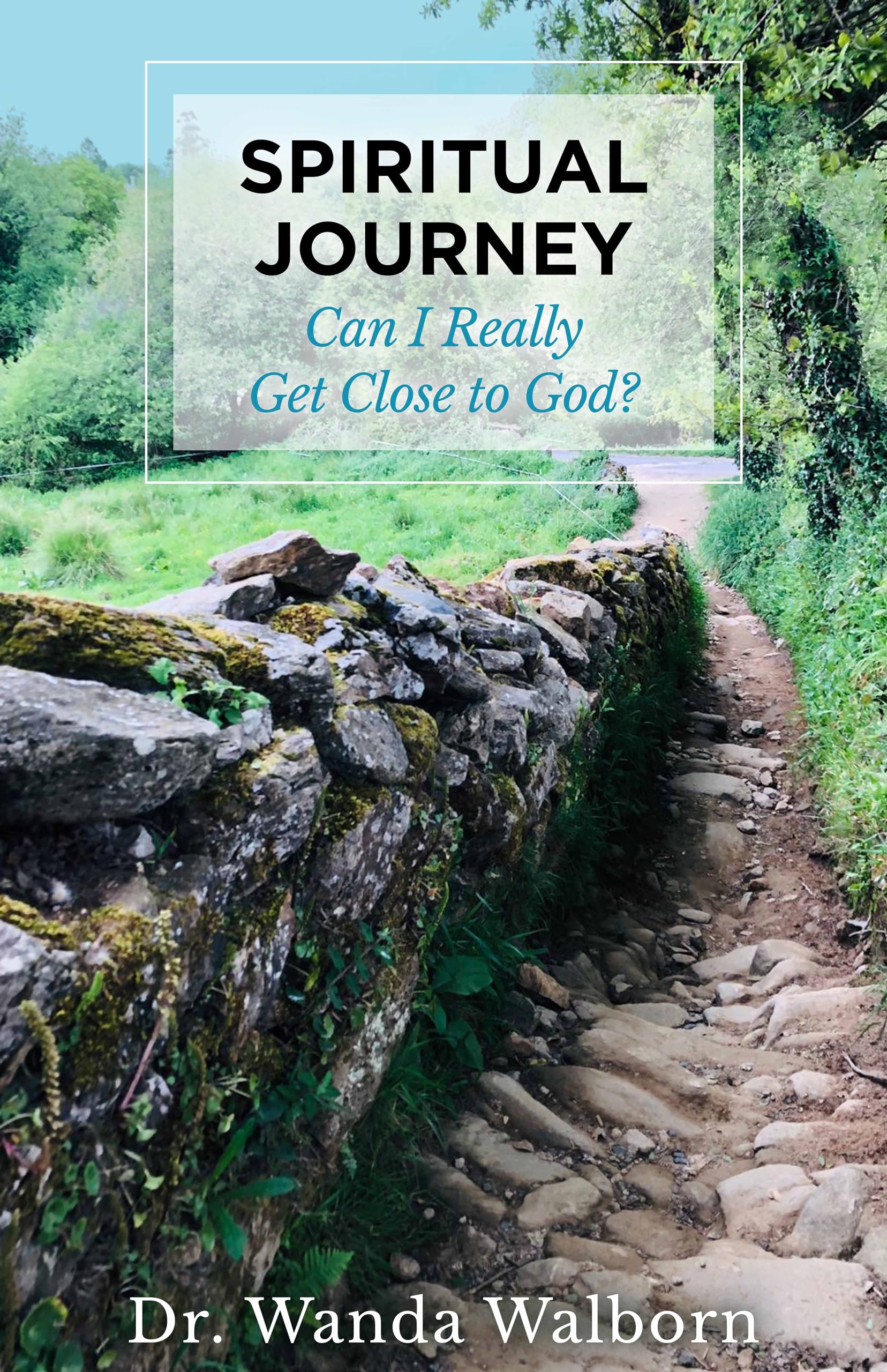Spiritual Journey: Can I Really Get Close to God?,Used