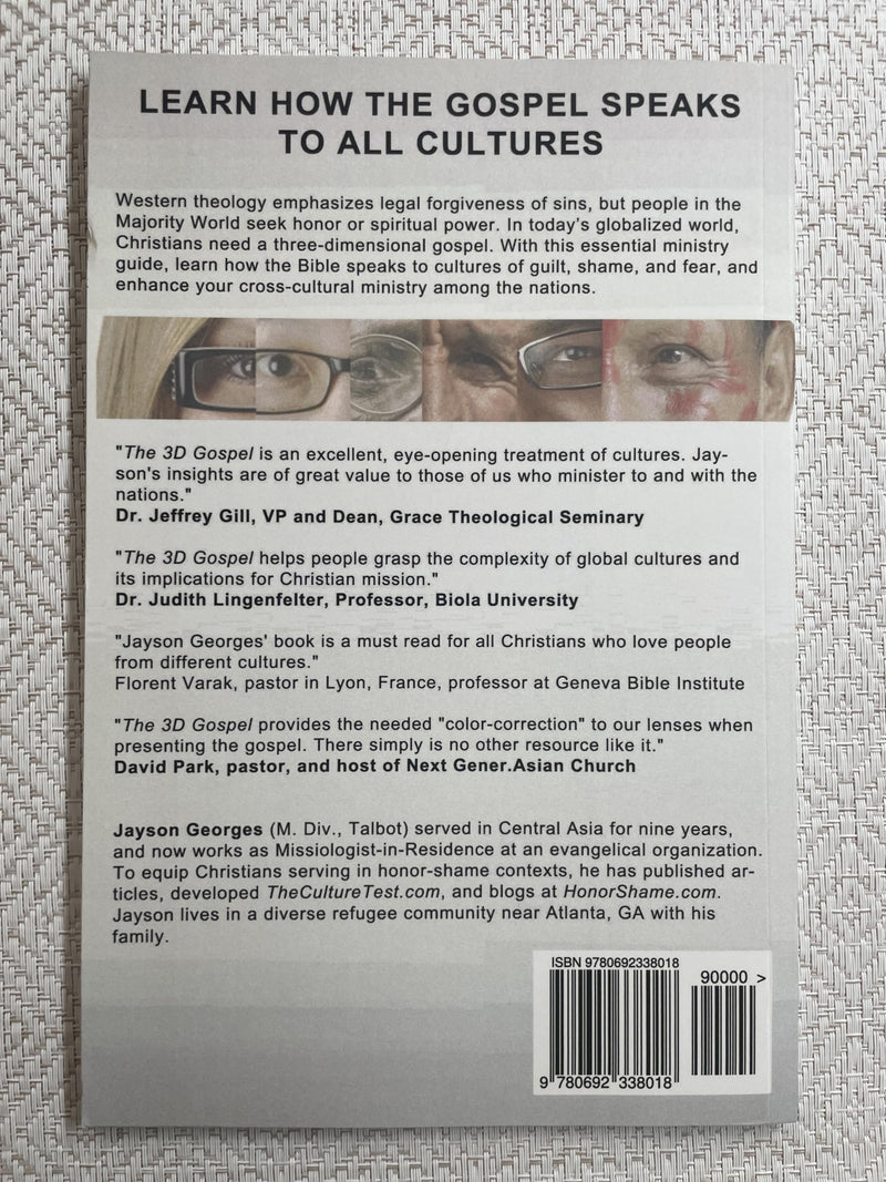 The 3D Gospel: Ministry in Guilt, Shame, and Fear Cultures,New