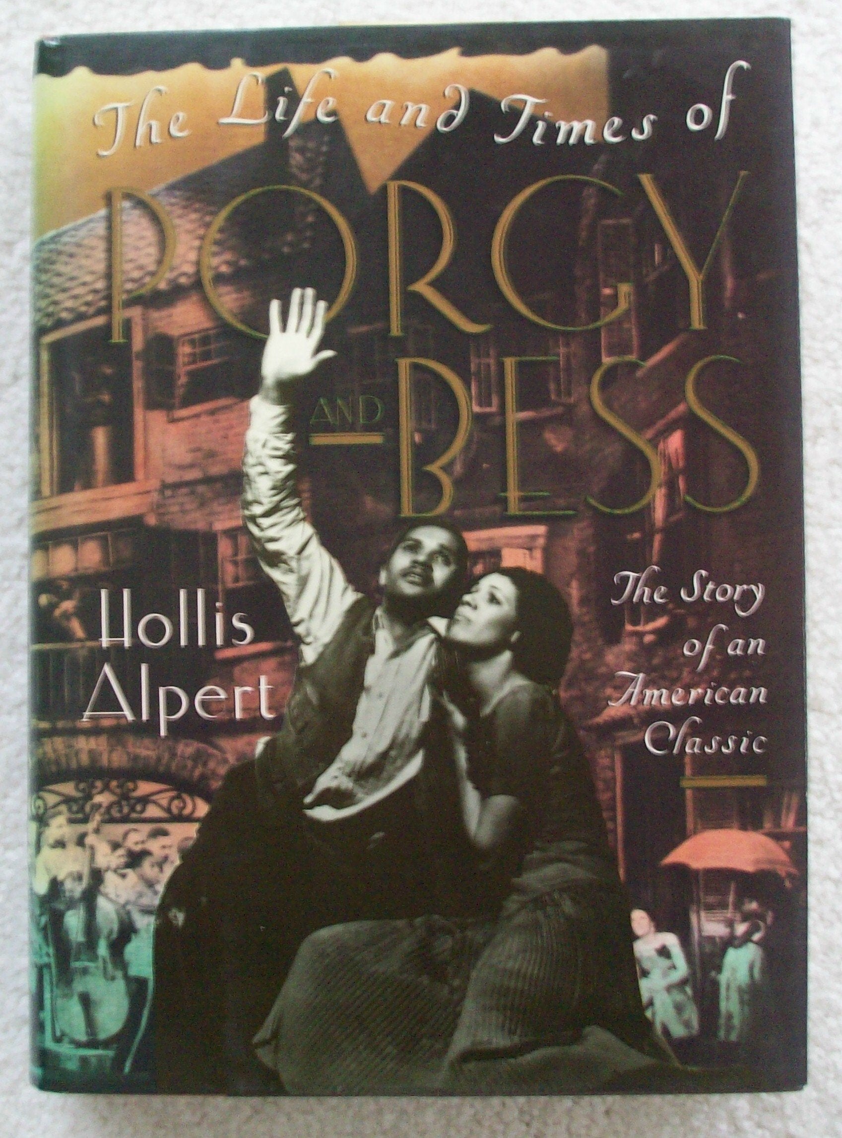 The Life and Times of Porgy and Bess: The Story of an American Classic,Used