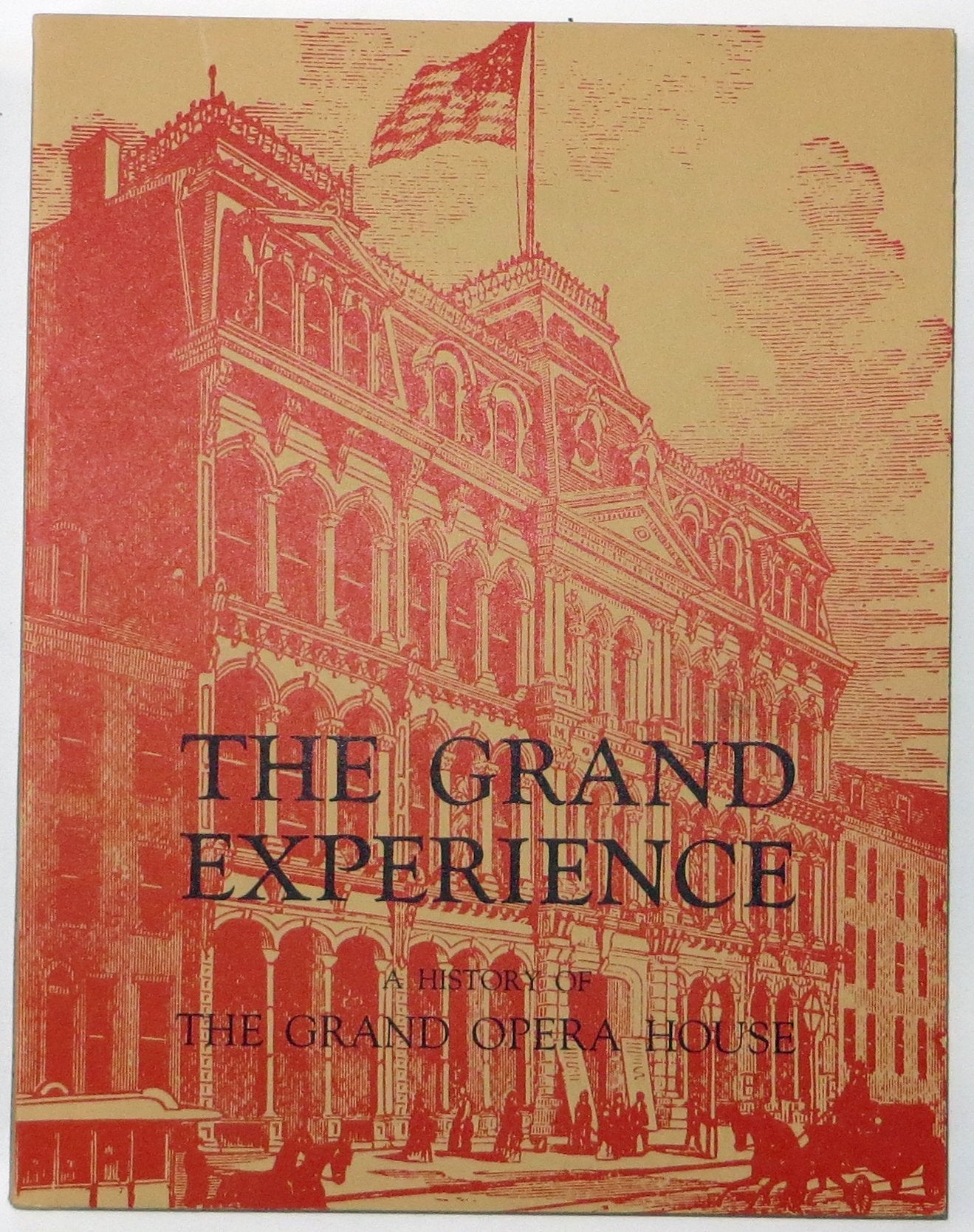 The grand experience: A drama in five acts, containing a description of Wilmington's Grand Opera House & Masonic Temple, a Victo,Used
