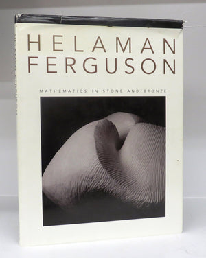 Helaman Ferguson: Mathematics in Stone and Bronze,Used