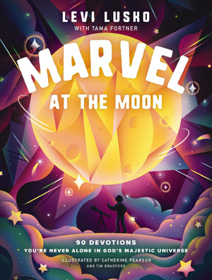 Marvel at the Moon: 90 Devotions: You're Never Alone in God's Majestic Universe,New