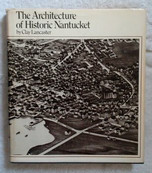 The Architecture Of Historic Nantucket