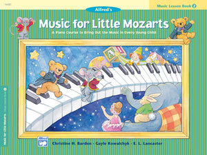 Music for Little Mozarts Music Lesson Book, Bk 2: A Piano Course to Bring Out the Music in Every Young Child (Music for Little M,New