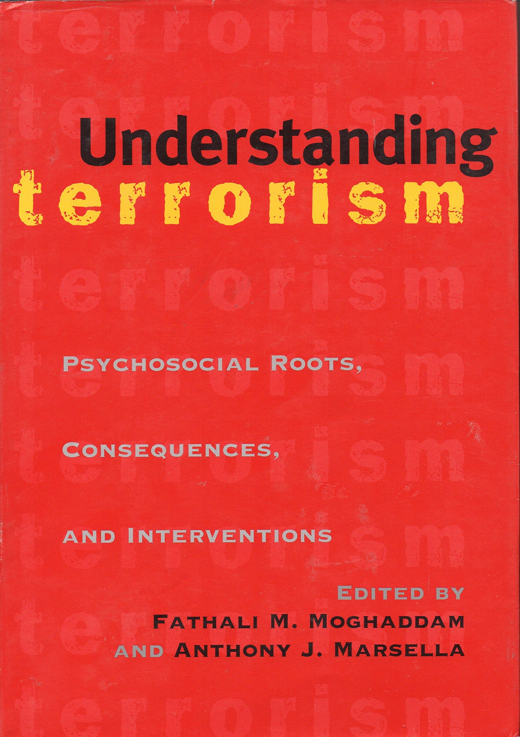 Understanding Terrorism: Psychosocial Roots, Consequences, and Interventions,Used