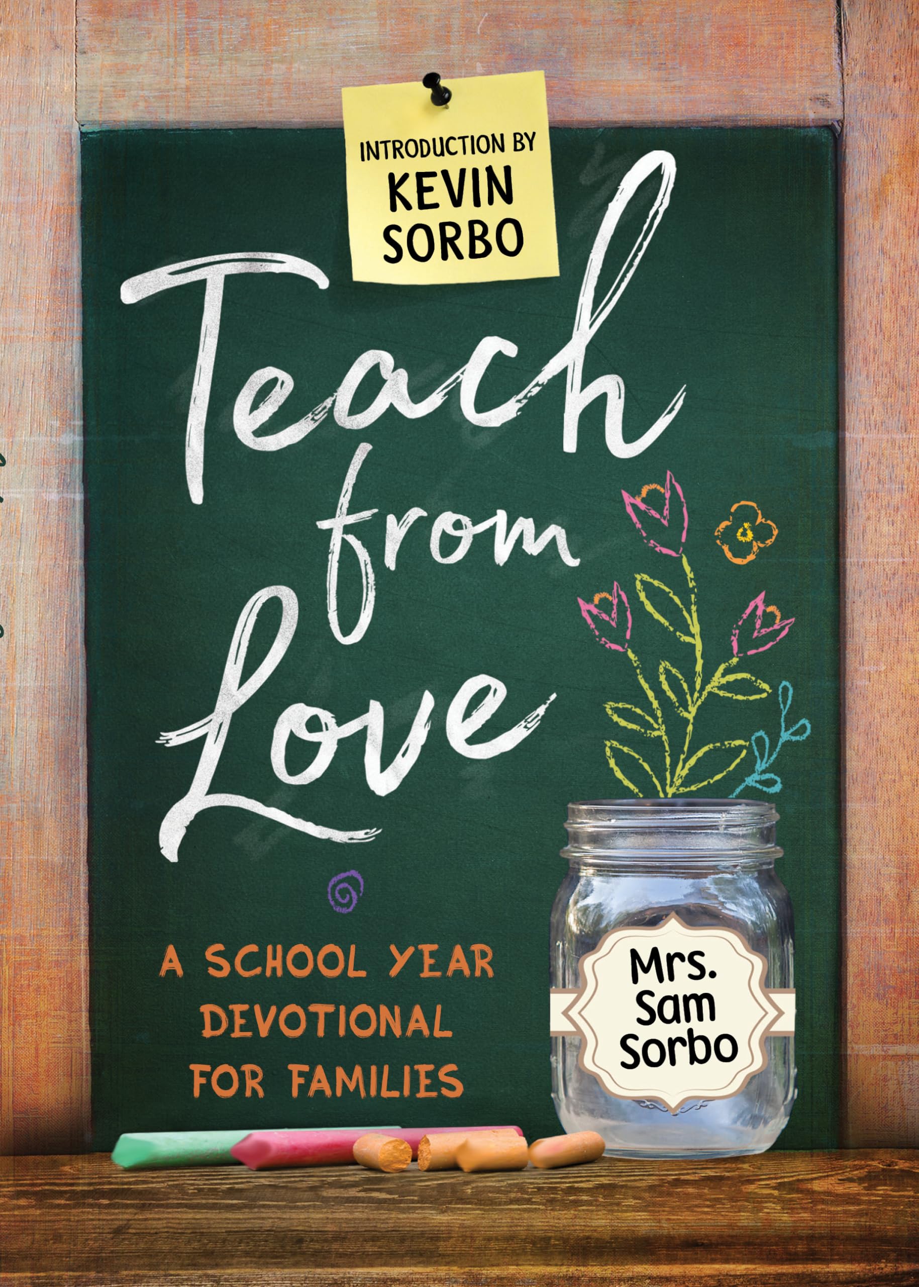 Teach from Love: A School Year Devotional for Families,Used