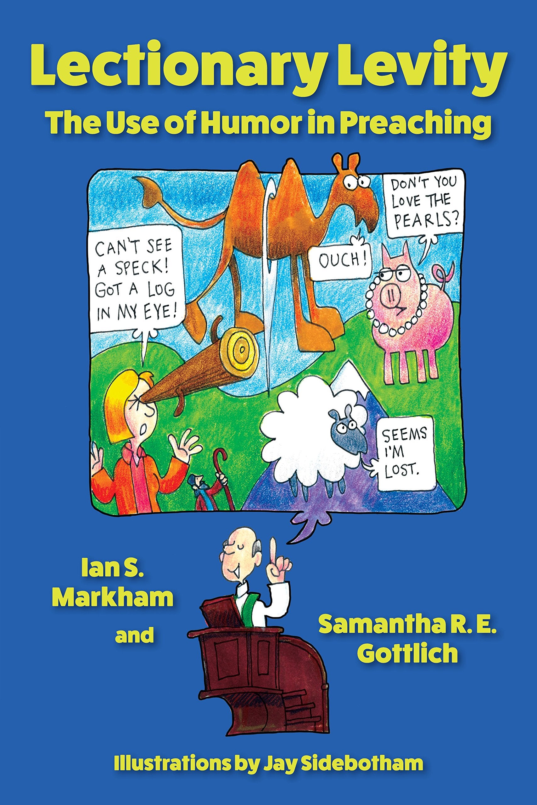 Lectionary Levity: The Use Of Humor In Preaching,Used