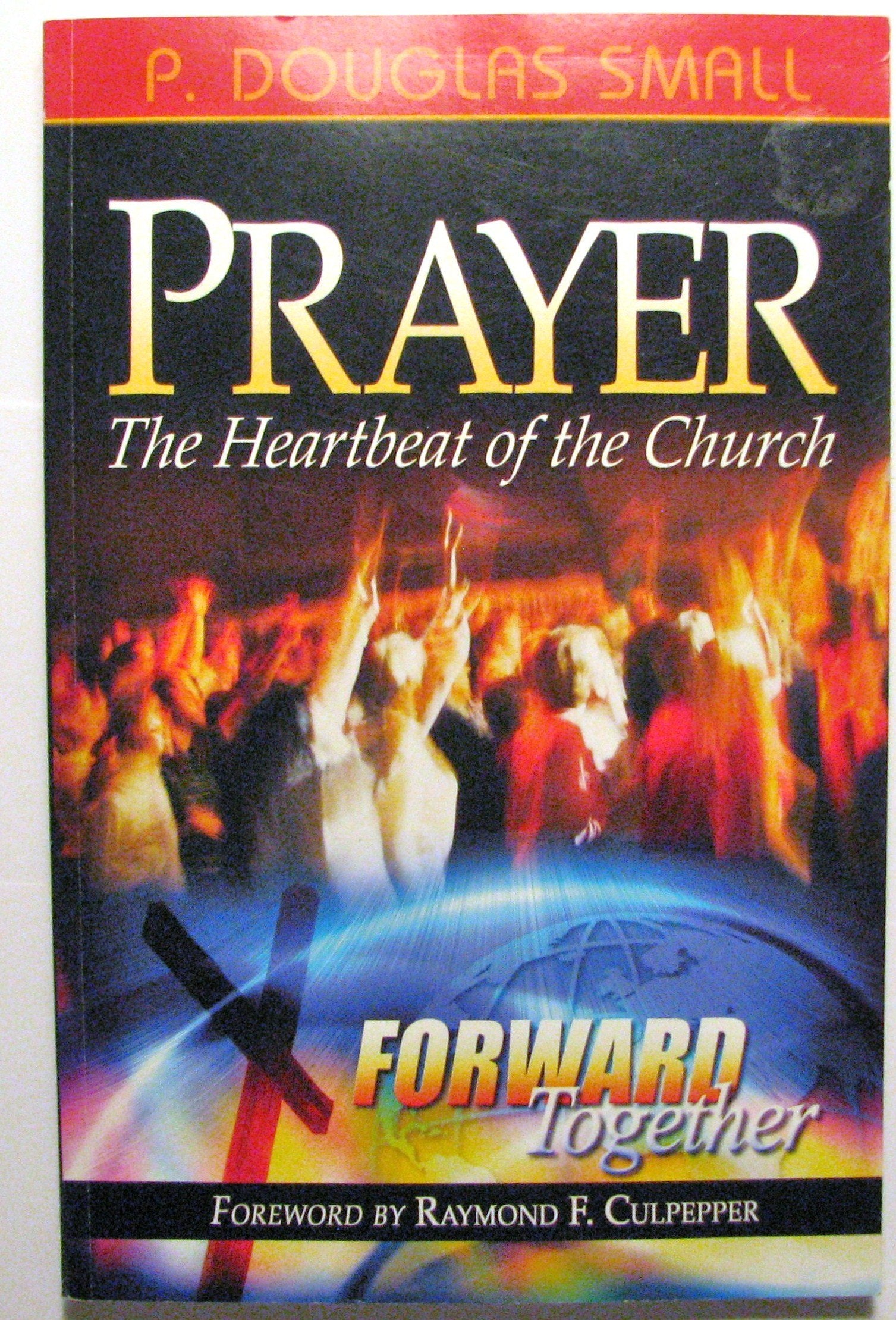 Prayer: The Heartbeat of the Church,Used